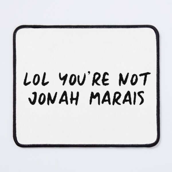 Item preview, lol you're not jonah marais designed and sold by cgarrison23.