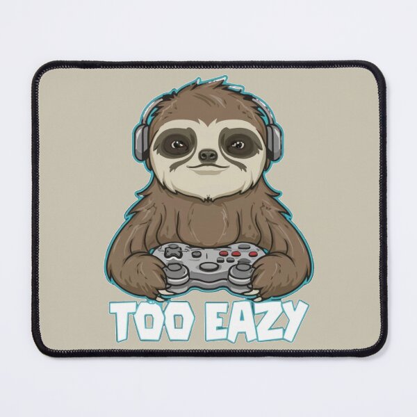 Item preview, Gaming Sloth "Too Eazy" designed and sold by Laugh-Lines.