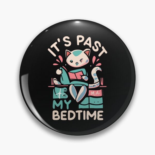 Item preview, It's Past My Bedtime designed and sold by FlexYourMind.