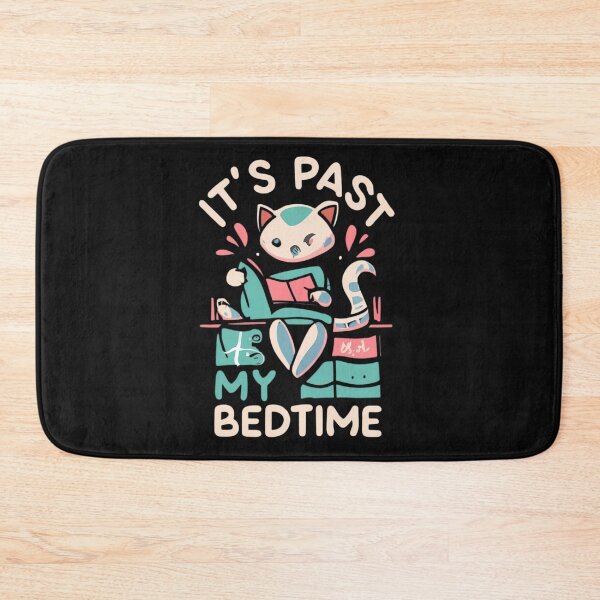 Item preview, It's Past My Bedtime designed and sold by FlexYourMind.
