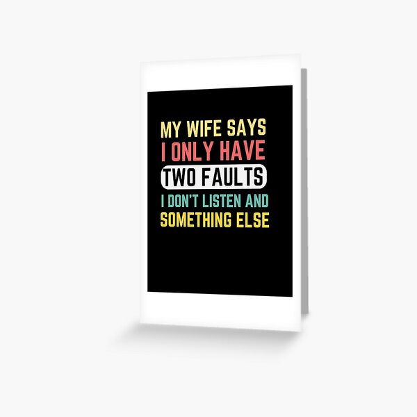 Item preview, My Wife Says I Only Have Two Faults Funny saying | dad gifts fathers day - Funny  designed and sold by TheTime0.