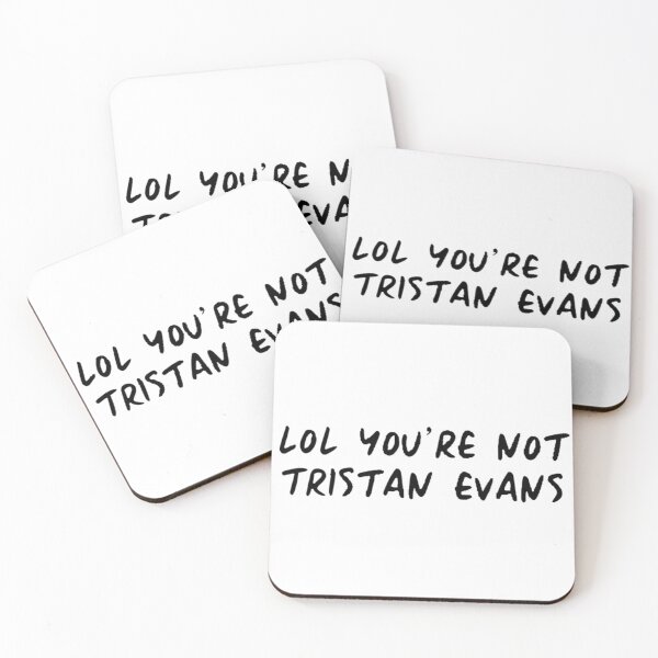 Item preview, lol you're not tristan evans designed and sold by cgarrison23.