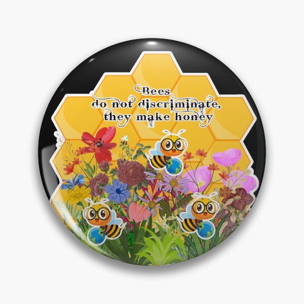 Item preview, Bees do not discriminate they make honey designed and sold by chipmuckdesignn.