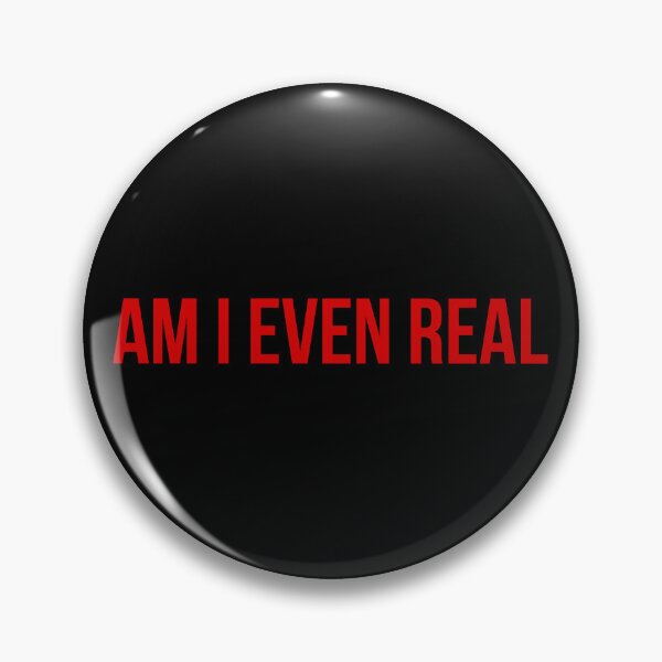 Item preview, AM I EVEN REAL designed and sold by carminalaurel.