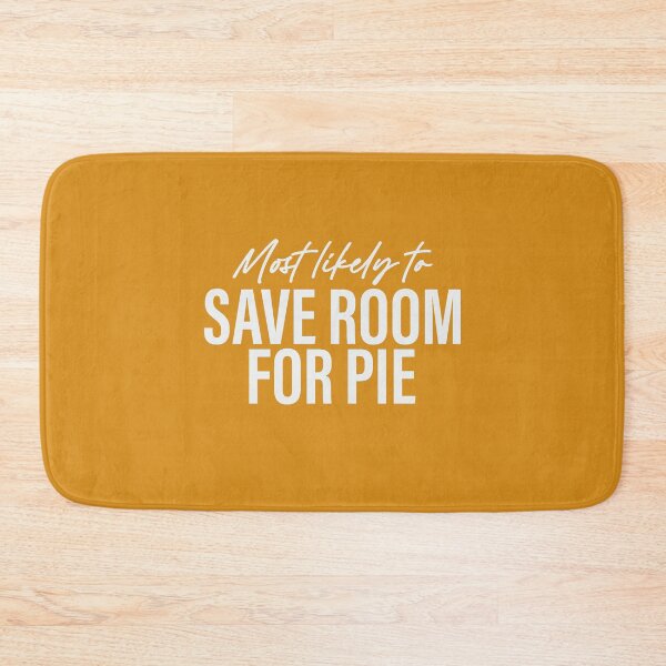Item preview, Most Likely To Save Room For Pie Thanksgiving Superlatives designed and sold by ArtMeetsPizza.
