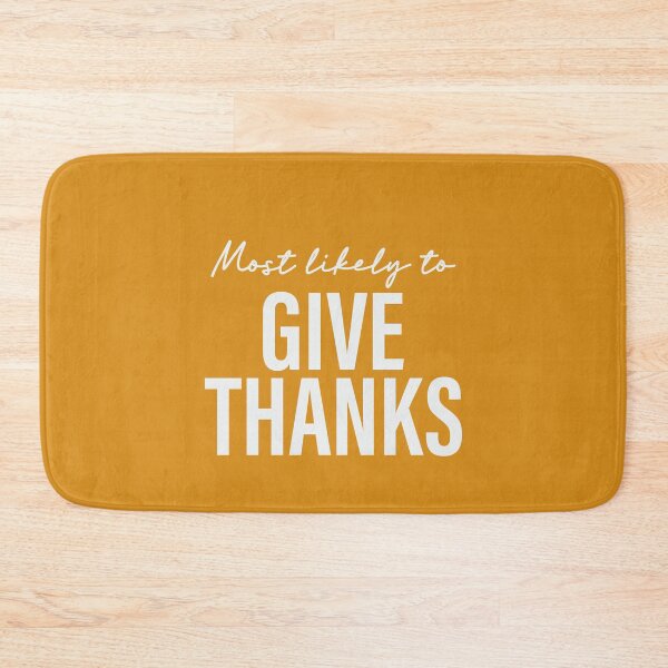 Item preview, Most Likely To Give Thanks Thanksgiving Superlatives designed and sold by ArtMeetsPizza.