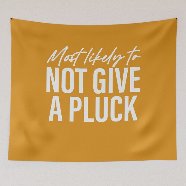 Item preview, Most Likely To Not Give A Pluck Thanksgiving Superlatives designed and sold by ArtMeetsPizza.
