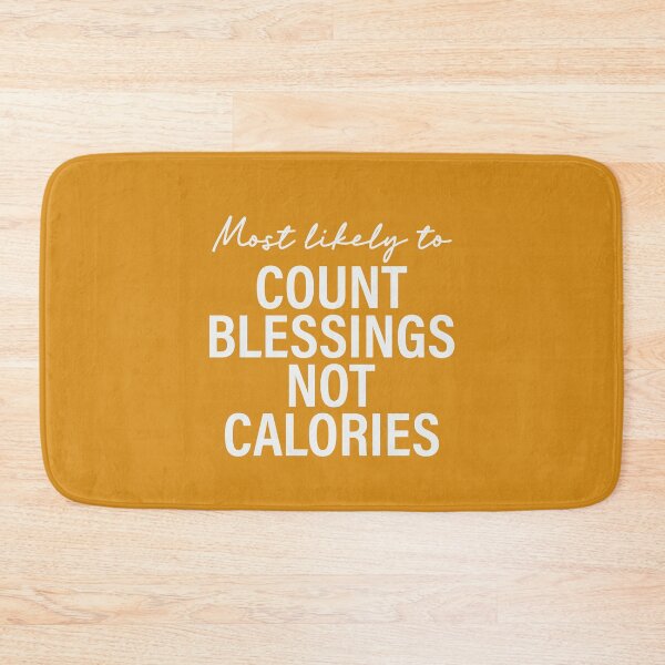 Item preview, Most Likely To Count Blessings Not Calories Thanksgiving Superlatives designed and sold by ArtMeetsPizza.