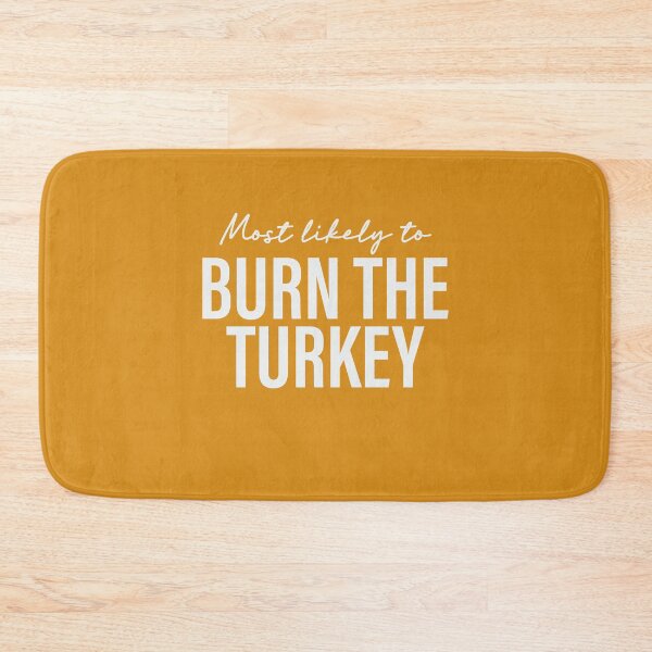 Item preview, Most Likely To Burn The Turkey Thanksgiving Superlatives designed and sold by ArtMeetsPizza.