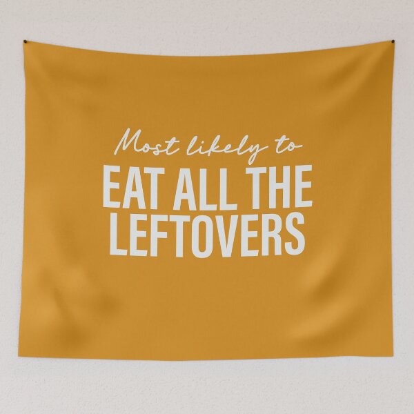 Item preview, Most Likely To Eat All The Leftovers Thanksgiving Superlatives designed and sold by ArtMeetsPizza.