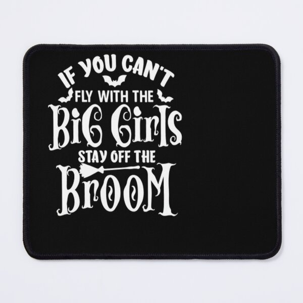 Item preview, If you Can't fly with the Big Girl stay off the broom | ladies men's  new mum | lockdown family  | parenting  designed and sold by ANOMIC ⭐⭐⭐⭐⭐.