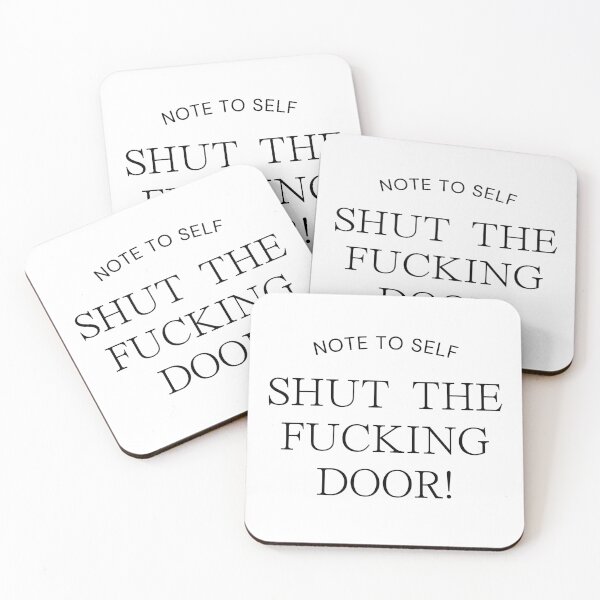 Item preview, Note to self, shut the fucking door! designed and sold by tattooclumsey.