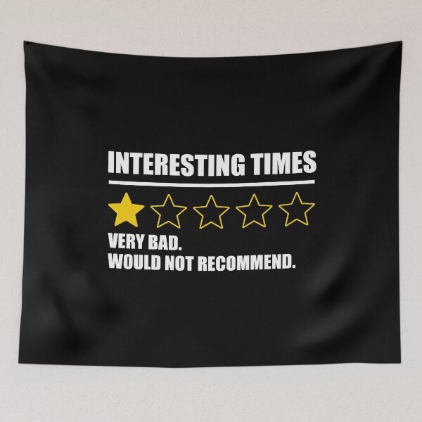 Item preview, Interesting Times - Very Bad Would Not Recommend designed and sold by Cat Lady Designs.