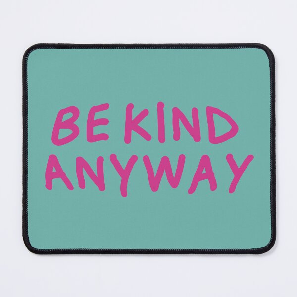 Item preview, be kind anyway designed and sold by KOKOTART.