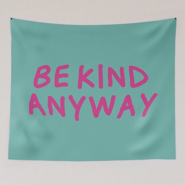 Item preview, be kind anyway designed and sold by KOKOTART.