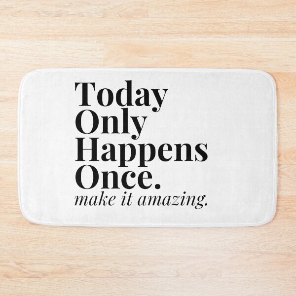 Item preview, Today only happens once make it amazing designed and sold by Oreo2020 Creations.