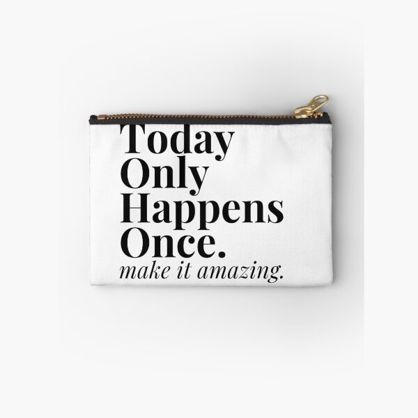 Item preview, Today only happens once make it amazing designed and sold by Oreo2020 Creations.