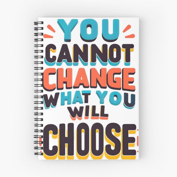 Item preview, You Cannot Change What You Will Choose designed and sold by Jason Haap.