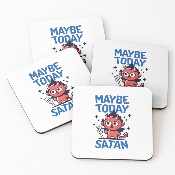 Item preview, Cute Maybe Today Satan Design designed and sold by KikiValley.