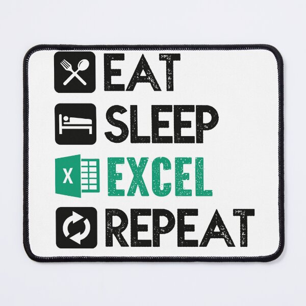 Item preview, Eat sleep excel repeat designed and sold by RawrDinos.