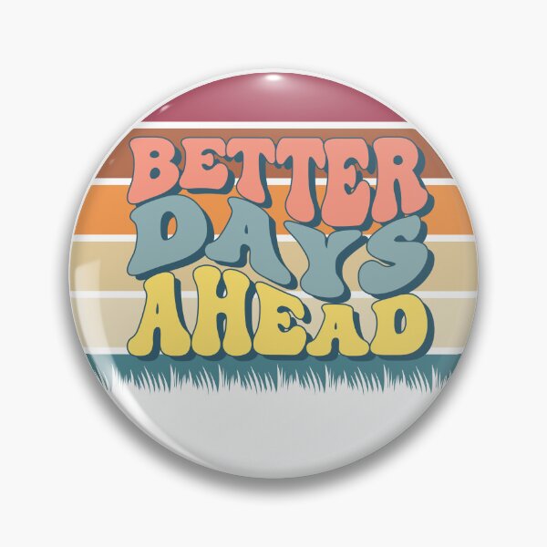 Item preview, Better days ahead await me designed and sold by design-hocter.