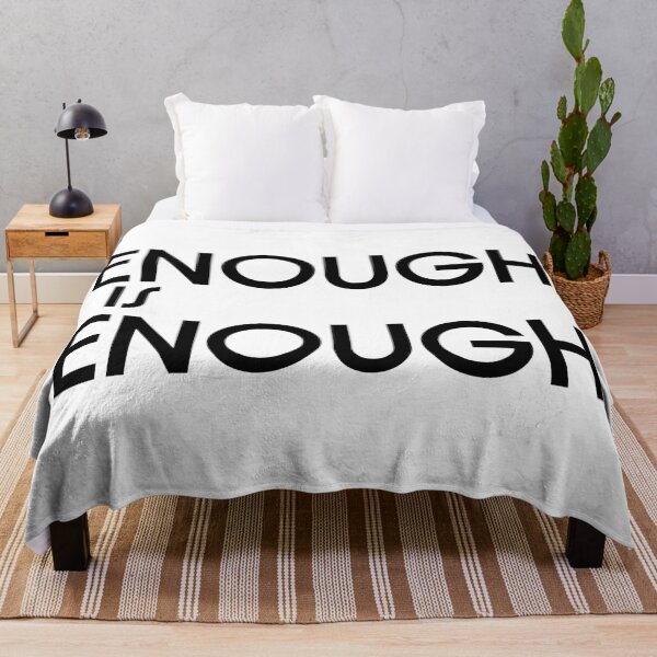 Item preview, Enough is Enough (Black Letters) designed and sold by Carolyn Pitts.