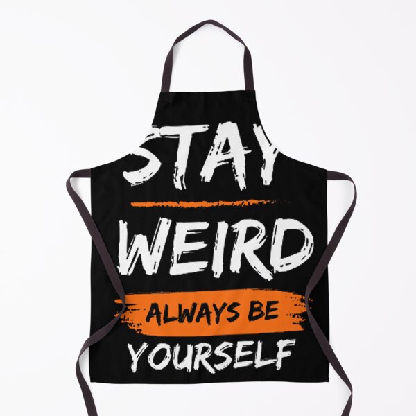 Item preview, Stay Weird - Always Be Yourself designed and sold by Piratepuns.