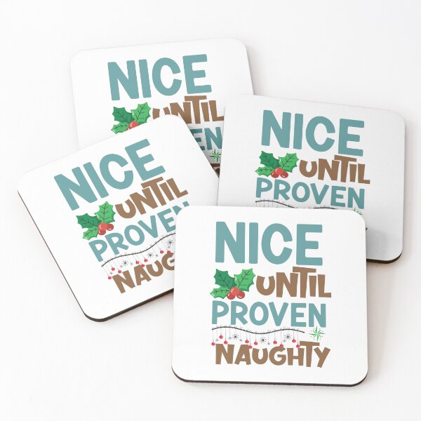 Item preview, Nice Until Proven Naughty designed and sold by OutbreakDesigns.