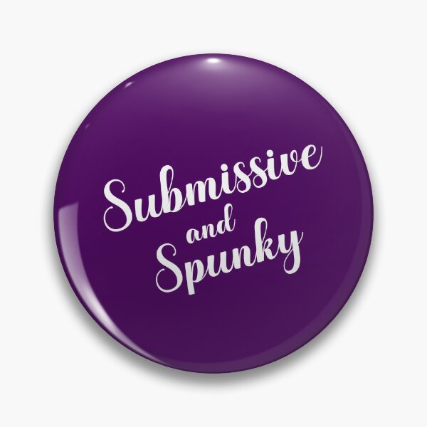 Item preview, Submissive And Spunky Funny Sub Humor designed and sold by SharpThreadZ.