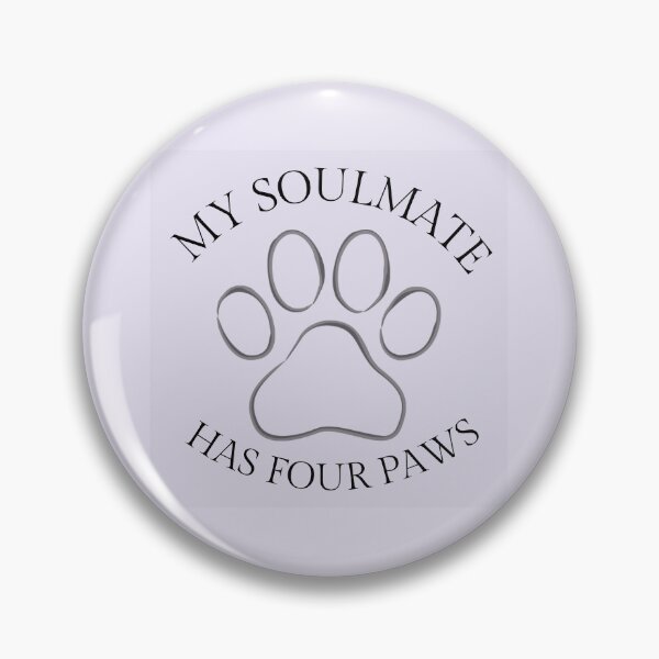 Item preview, my soulmate has four paws designed and sold by RN-STICKERS.