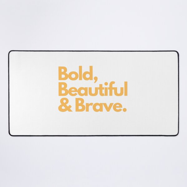 Item preview, Bold, beautiful & Brave designed and sold by Meatredbubble.