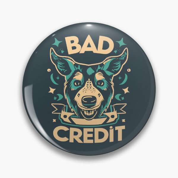 Item preview, Bad Credit Funny Dog designed and sold by FlexYourMind.