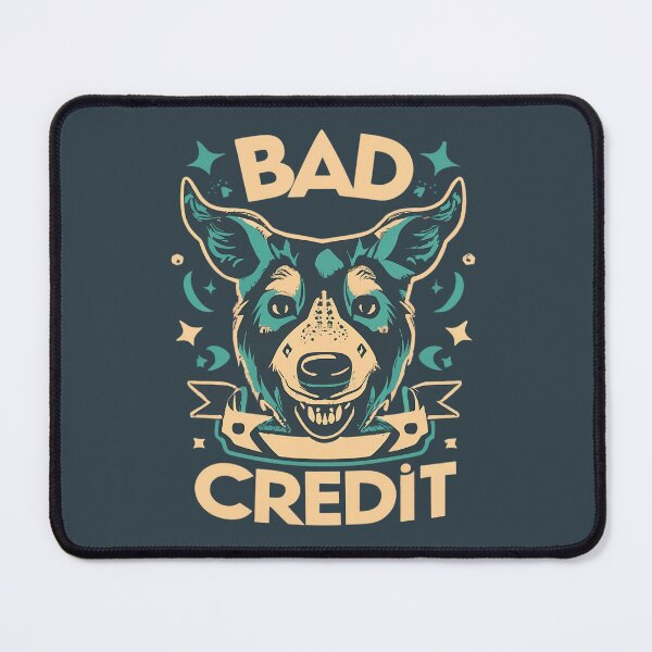 Item preview, Bad Credit Funny Dog designed and sold by FlexYourMind.