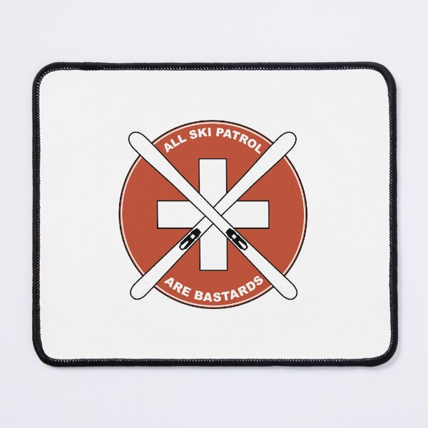 Item preview, All Ski Patrol Are Bastards designed and sold by jpwest19.
