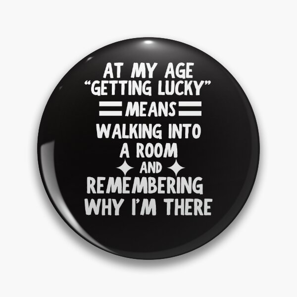Item preview, At My Age Getting Lucky Means Funny Senior Older designed and sold by MagicSD Designs.