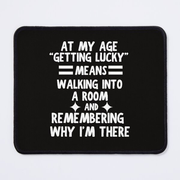 Item preview, At My Age Getting Lucky Means Funny Senior Older designed and sold by MagicSD Designs.