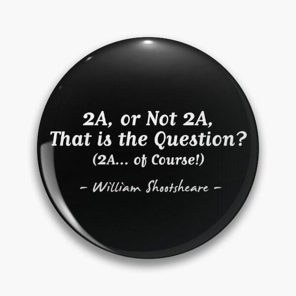 Item preview, 2A, or Not 2A, That is the Question designed and sold by twHistory.