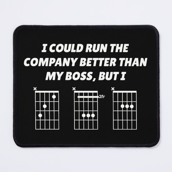 Item preview, I Could Run The Company Better Than My Boss, But I CBA (guitar chords) designed and sold by guvnaguitars.