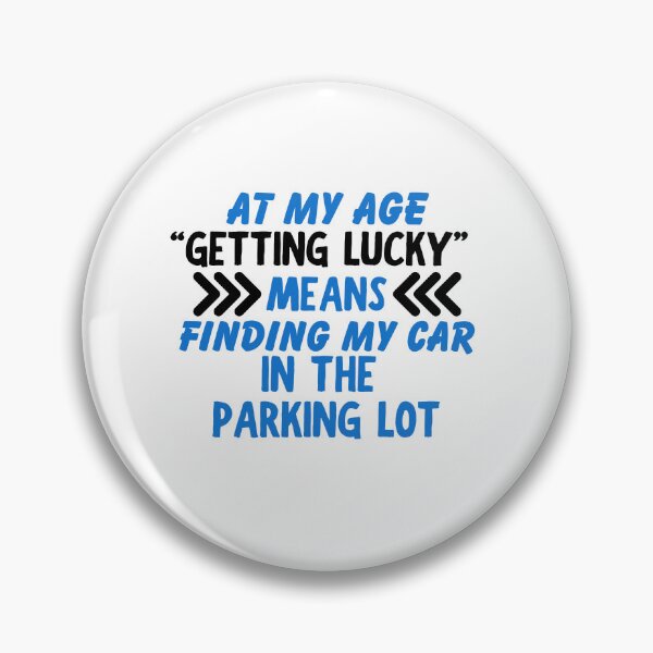Item preview, At My Age Getting Lucky Means Funny Senior Older designed and sold by MagicSD Designs.