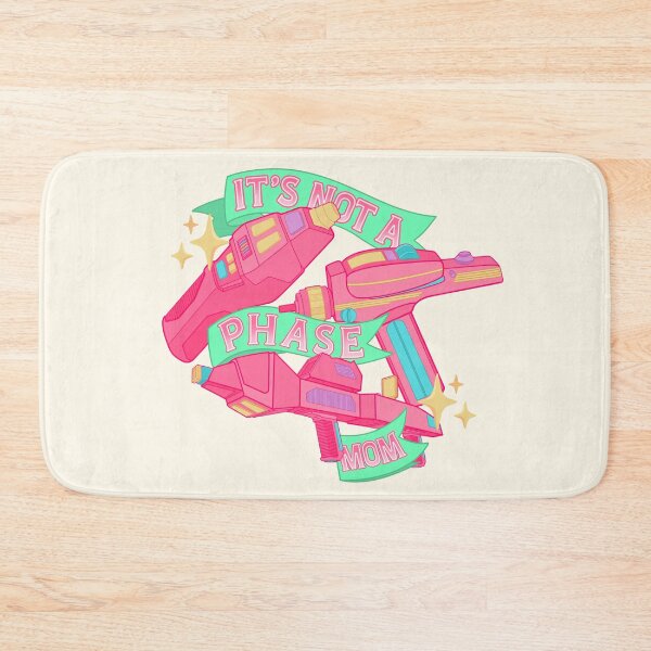 Item preview, It's Not a Phase, Mom | Sci-Fi Phaser Blasters designed and sold by alrightabigail.