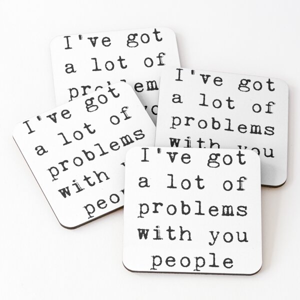 Item preview, I've got a lot of problems . . .  designed and sold by jdbruegger.