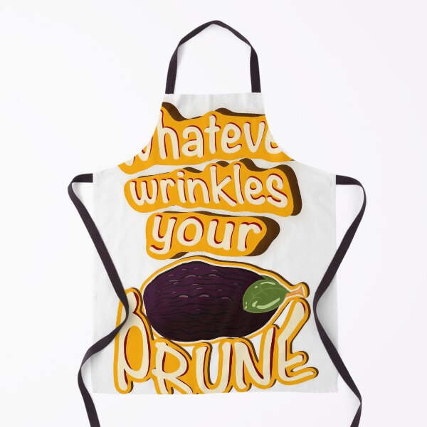 Item preview, Whatever Wrinkles Your Prune designed and sold by BasilTheSleuth.