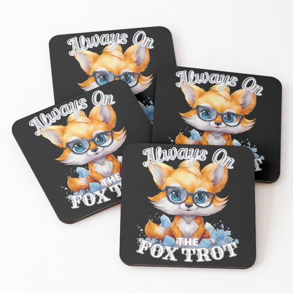 Item preview, Always On The Fox Trot. fox quote designed and sold by FoxVibes.