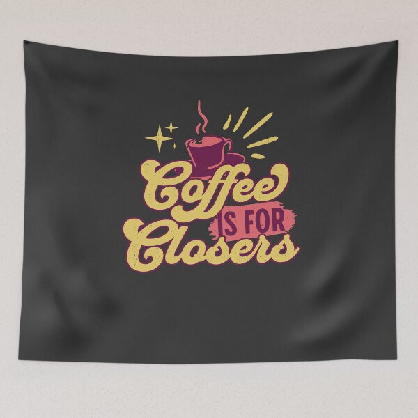 Item preview, Coffee is for closers designed and sold by Primotees.