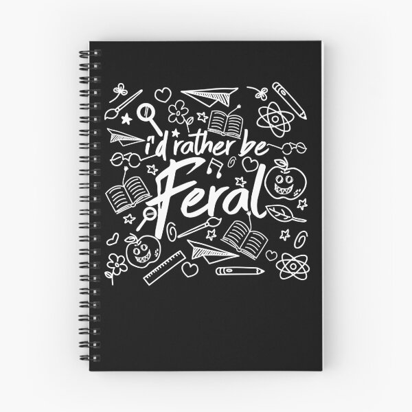 Item preview, I'd Rather Be Feral Funny Sarcastic Wild Feral Child Feral Gear designed and sold by DynamicDesign.