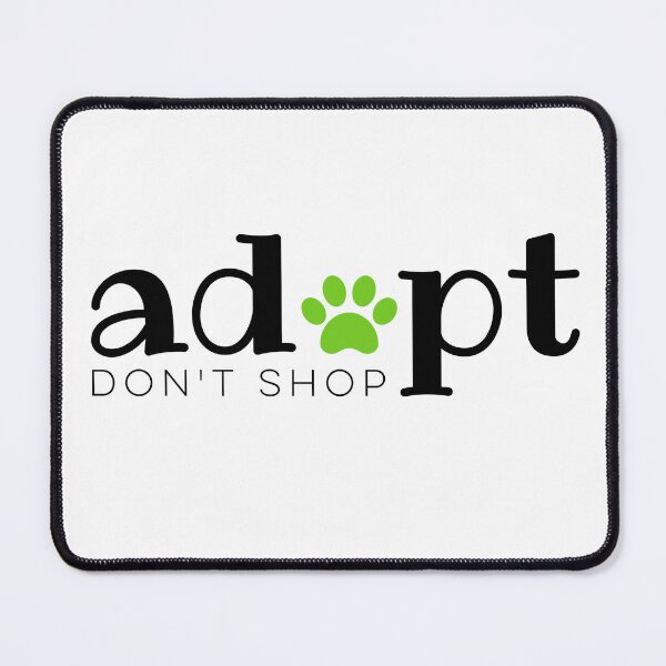 Item preview, Adopt. Don't Shop. designed and sold by jdbruegger.