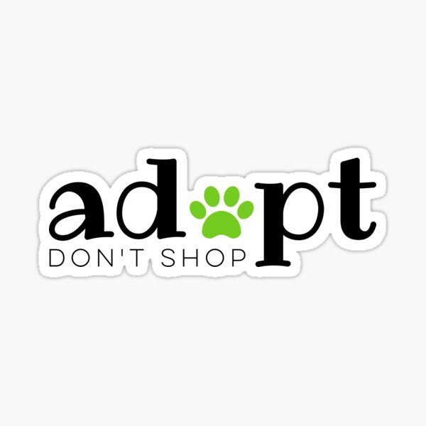 Item preview, Adopt. Don't Shop. designed and sold by jdbruegger.