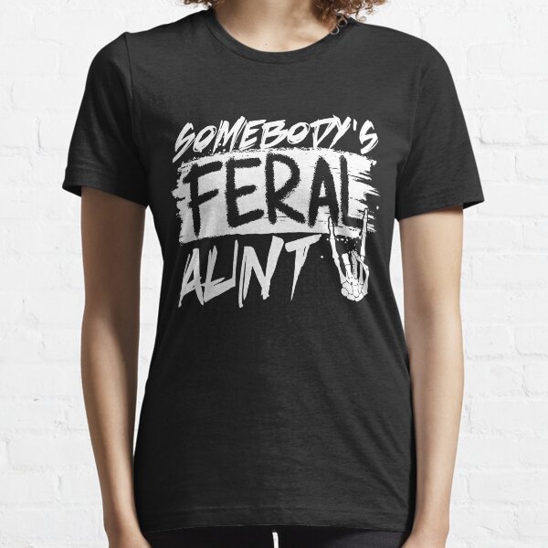 Item preview, Somebody's Feral Aunt Funny Somebody's Feral Aunt Gear designed and sold by DynamicDesign.