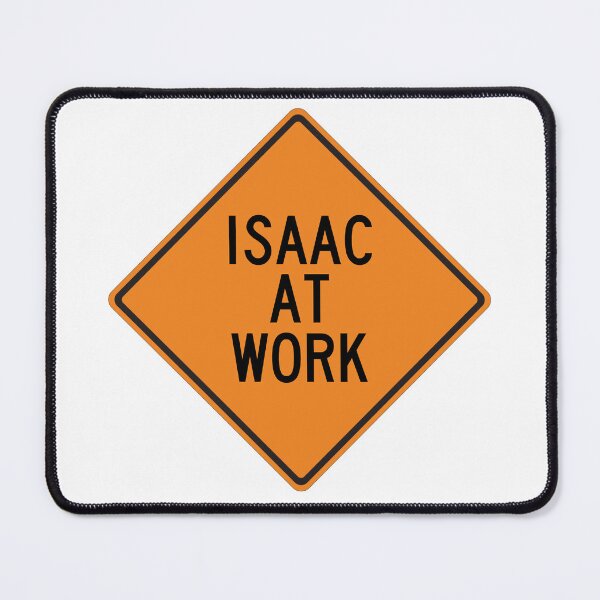 Item preview, Isaac at Work Funny Personalized Warning Sign designed and sold by Wurmbone.