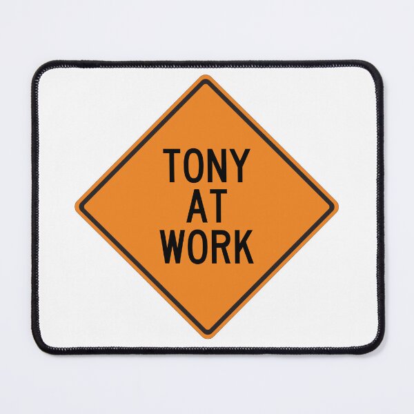 Item preview, Tony at Work Funny Personalized Warning Sign designed and sold by Wurmbone.